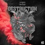 Destruction