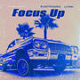 Focus Up (feat. LILTANk) [Explicit]