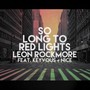 So Long to Red Lights (feat. Keyvous & Nice)