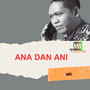 ANA DAN ANI