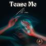 Tease Me (feat. Ak'em)