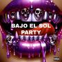 Bajo El Sol Party (Guaracha Version)