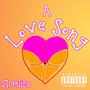 A Love Song (Explicit)