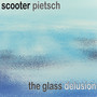 The Glass Delusion