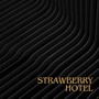 STRAWBERRY HOTEL