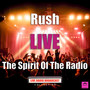 The Spirit Of The Radio (Live)
