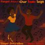Forget About Our Troubles Tonight
