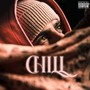 Chill (Explicit)