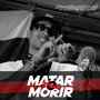 Matar o Morir