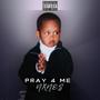 Pray 4 Me (Explicit)