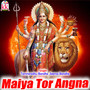 Maiya Tor Angna