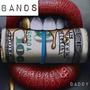 Bands (feat. VladdyDaddy) [Explicit]