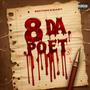 8 Da. Poet (Explicit)