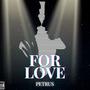 For Love