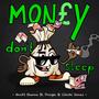 Money Don’t Sleep (feat. Prospa & Chichi Jones)