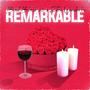 REMARKABLE (feat. Zeek Wonderlen)