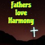 Fathers love harmony (Extended Version)