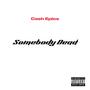 Somebody Dead (Explicit)