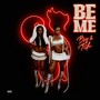 BE ME (Explicit)