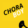 Chora Boy (Explicit)