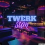 Twerk sum (feat. KingOnTop) [Explicit]