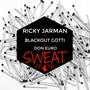 Sweat (Remix) [feat. Ricky Jarman & Don Euro]