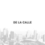 DE LA CALLE (Explicit)