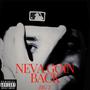 NEVA GOIN BACK (Explicit)