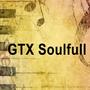 GTX Soulfull