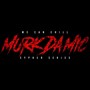 Murk Da Mic 3 (feat. Big Body Hella, Rickvill, El Pelon & Evenge) [Explicit]