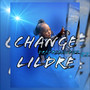 CHNGE LIL DRE (Explicit)