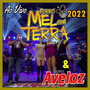 Mel com Terra e Aveloz - Ao Vivo 2022