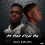 M Pap F'on Pa (feat. Big Den Music)