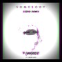 Somebody (Egzod Remix)