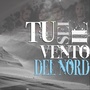 Tu sei il vento del nord