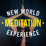 New World Meditation Experience