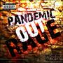 Pandamic Out Rage (Explicit)