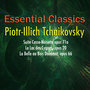 Essential Classics Piotr-Illich Tchaikovsky, Vol 2