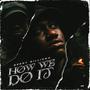 H.W.D.I (HOW WE DO IT) [Explicit]