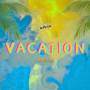 VACATION (Explicit)