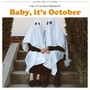 Baby, It's October