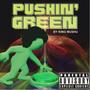 Pushin' Green