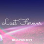 Last Forever (Explicit)