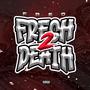 Fresh 2 Death (Explicit)