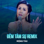 Đêm Tâm Sự (Remix)