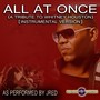 All At Once (A Tribute to Whitney Houston) [Instrumental Version]