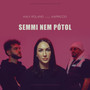 Semmi nem pótol (Explicit)