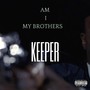 Am I My Brothers Keeper (Explicit)