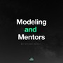 Modeling and Mentors