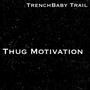 Thug Motivation (Explicit)